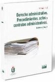 Derecho administrativo. Procedimientos, actos y contratos administrativos