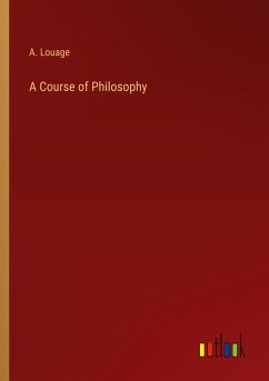 A Course of Philosophy - Louage, A.