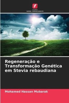 Regeneração e Transformação Genética em Stevia rebaudiana - Hassan Mubarak, Mohamed