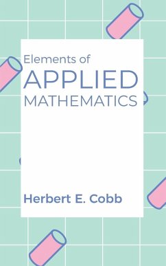 Elements of Applied Mathematics - Cobb, Herber E.