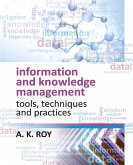 Information and Knowledge Management: Tools, Techniques and Practices Information and Knowledge Management: Tools, Techniques and Practices