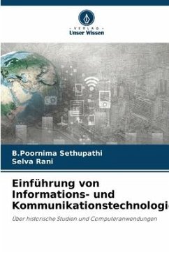 Einführung von Informations- und Kommunikationstechnologie - Sethupathi, B.Poornima;Rani, Selva