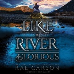 Like a River Glorious - Carson, Rae