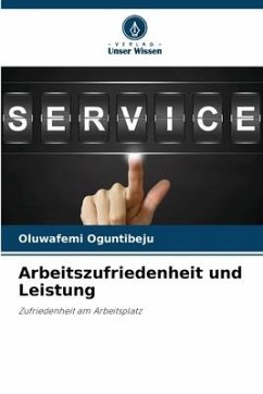 Arbeitszufriedenheit und Leistung - Oguntibeju, Oluwafemi