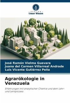 Agrarökologie in Venezuela - Vielma Guevara, José Ramón;Villarreal Andrade, Juana del Carmen;Gutierrez Peña, Luis Vicente