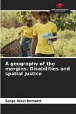 A geography of the margins: Disabilities and spatial justice