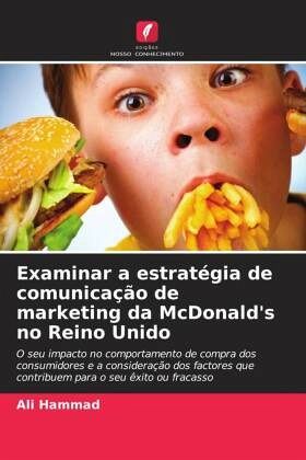 Examinar a estratégia de comunicação de marketing da McDonald's no Reino Unido