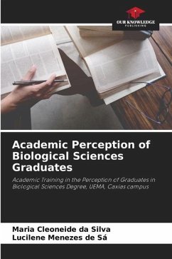 Academic Perception of Biological Sciences Graduates - da Silva, Maria Cleoneide;Menezes de Sá, Lucilene