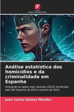 Análise estatística dos homicídios e da criminalidade em Espanha - Gómez Méndez, Juan Carlos