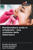 Mordenzatura acida in ortodonzia - Una revisione della letteratura