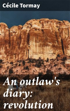 An outlaw's diary: revolution (eBook, ePUB) - Tormay, Cécile