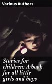 Stories for children: A book for all little girls and boys (eBook, ePUB)