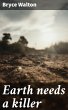 Earth needs a killer (eBook, ePUB) - Bild 1