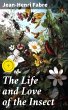 The Life and Love of the Insect (eBook,... - Bild 1