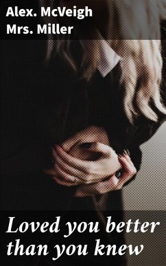 Cover Loved you better than you knew (eBook, ePUB)