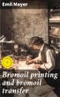 Bromoil printing and bromoil transfer... - Bild 1