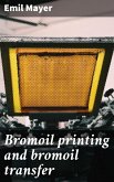 Bromoil printing and bromoil transfer (eBook, ePUB)