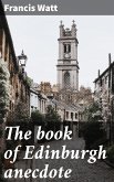 The book of Edinburgh anecdote (eBook, ePUB)