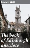 The book of Edinburgh anecdote (eBook, ePUB)