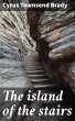 The island of the stairs (eBook, ePUB) - Bild 1