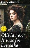 Olivia : or, It was for her sake (eBook, ePUB) Olivia : or, It was for her sake (eBook, ePUB)