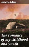 The romance of my childhood and youth (eBook, ePUB)