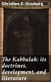 The Kabbalah: its doctrines, development, and literature (eBook, ePUB)