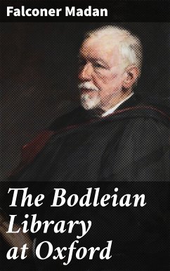 The Bodleian Library at Oxford (eBook, ePUB) - Madan, Falconer