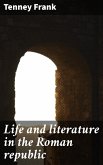 Life and literature in the Roman republic (eBook, ePUB)