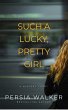 Such a Lucky, Pretty Girl (eBook, ePUB) - Bild 1