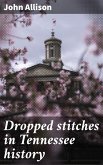 Dropped stitches in Tennessee history (eBook, ePUB)