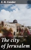 The city of Jerusalem (eBook, ePUB) The city of Jerusalem (eBook, ePUB)