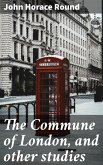 The Commune of London, and other studies (eBook, ePUB)