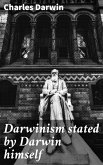 Darwinism stated by Darwin himself (eBook, ePUB)