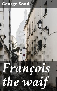 François the waif (eBook, ePUB) - Sand, George