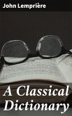 A Classical Dictionary (eBook, ePUB)