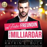 Eine Fake-Freundin für den Milliardär: A Fake Boyfriend Billionaire Romance (MP3-Download)