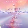 A Whisper Around Your Name /... - Bild 1