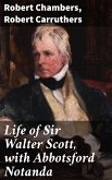 Life of Sir Walter Scott, with Abbotsford Notanda (eBook, ePUB)