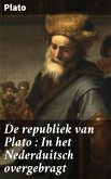 De republiek van Plato : In het Nederduitsch overgebragt (eBook, ePUB)