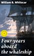 Four years aboard the whaleship (eBook,... - Bild 1