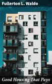 Good Housing That Pays (eBook, ePUB)