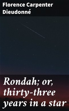 Rondah; or, thirty-three years in a star (eBook, ePUB) - Dieudonné, Florence Carpenter