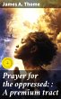 Prayer for the oppressed: : A premium... - Bild 1