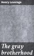 The gray brotherhood (eBook, ePUB) - Bild 1