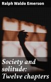 Society and solitude: Twelve chapters (eBook, ePUB)