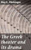 The Greek theater and its drama (eBook, ePUB)