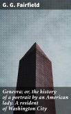 Genevra; or, the history of a portrait by an American lady. A resident of Washington City (eBook, ePUB)