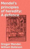 Mendel's principles of heredity: A defence (eBook, ePUB)