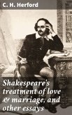 Shakespeare's treatment of love & marriage, and other essays (eBook, ePUB)